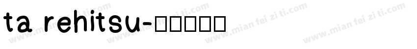 ta rehitsu字体转换